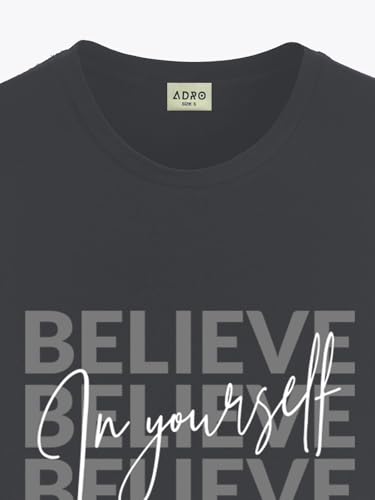 ADRO Mens Dark Grey Motivational Printed Tshirt | Regular Fit T Shirt | Cotton Lycra Stretch Fabric | Sizes S to 5XL| Believe i