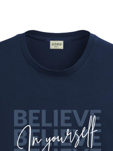 ADRO Mens Navy Motivational Printed Tshirt | Regular Fit T Shirt | Cotton Lycra Stretch Fabric | Sizes S to 5XL| Believe in You