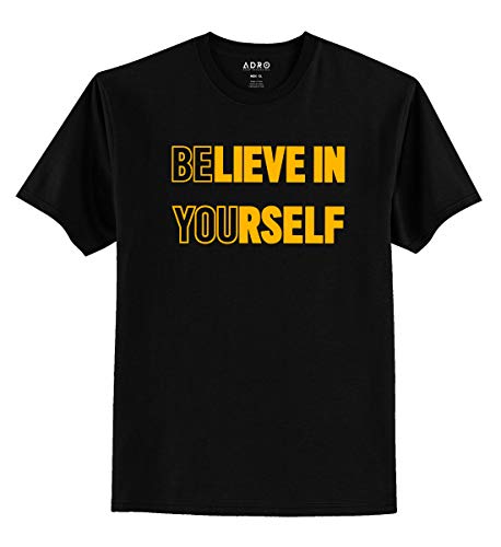 ADRO Believe in Yourself Design Printed T-Shirt for Men (RNR-S36-YOU-BL_Black_XL)