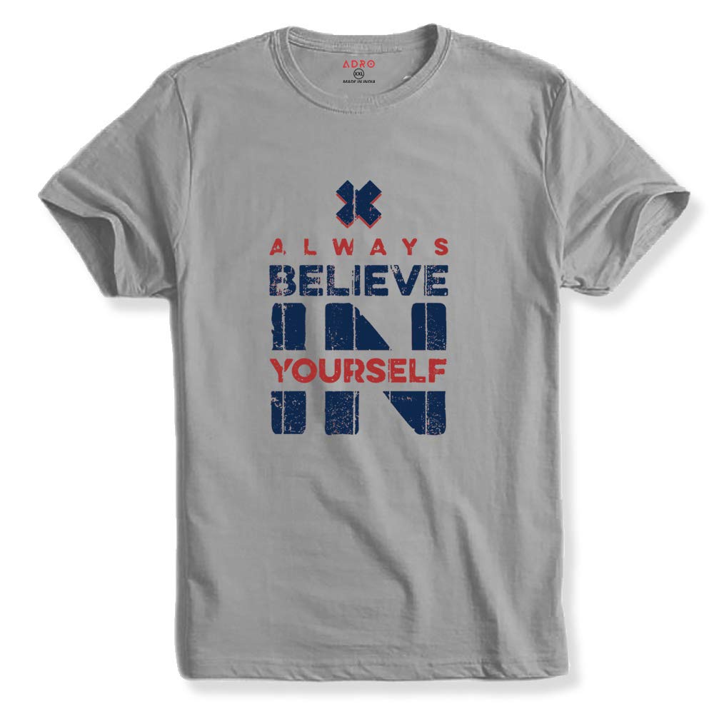 ADRO Believe in Yourself Printed T-Shirts for Men & Women (RNR-S35-BEL-GR)
