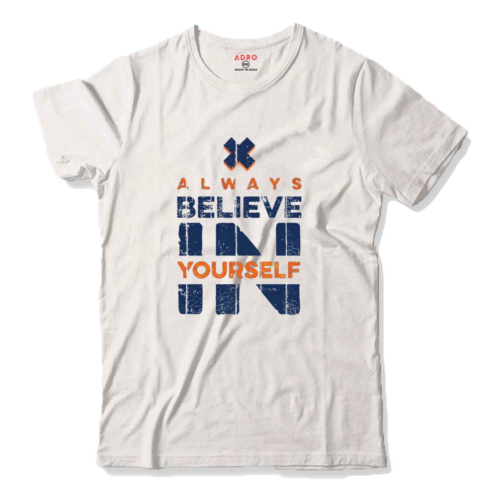 ADRO Believe in Yourself Printed T-Shirts for Men & Women (RNR-S35-BEL-WH_White)