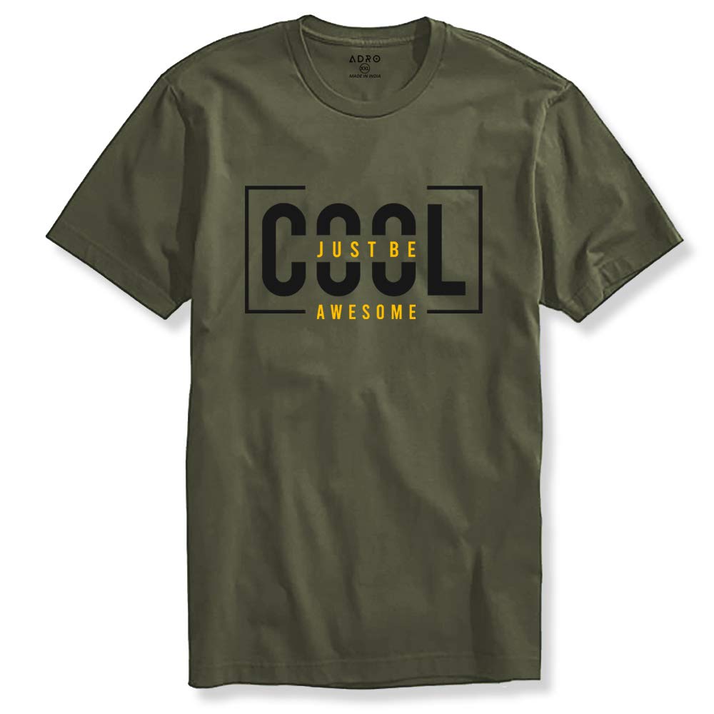 ADRO Just Be Cool Design Printed T-Shirts for Men & Women (RNR-S35-JBA-OL_Olive)