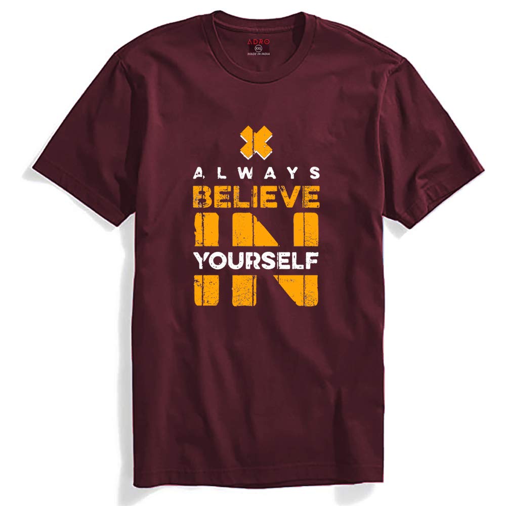 ADRO Believe in Yourself Printed T-Shirts for Men & Women (RNR-S35-BEL-BG_Maroon)
