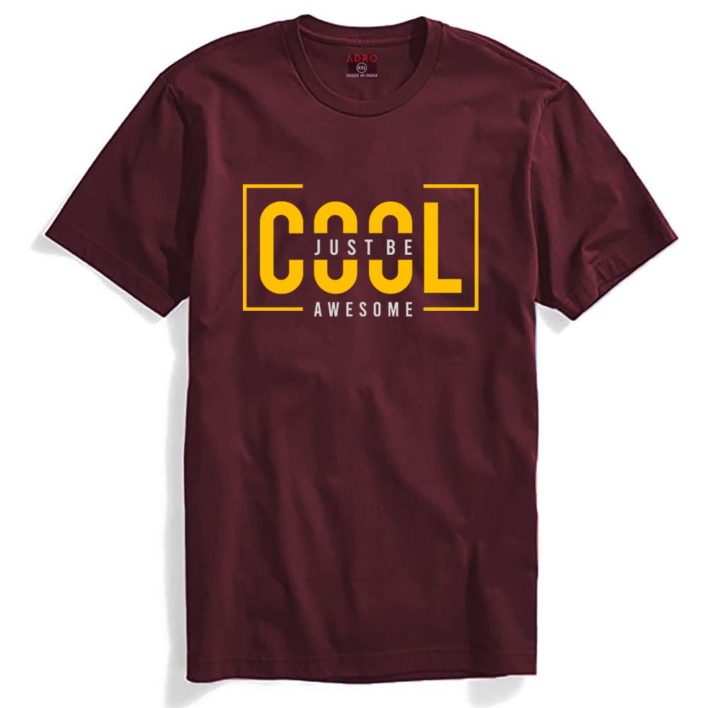 ADRO Just Be Cool Design Printed T-Shirts for Men & Women (RNR-S35-JBA-BG_Maroon)