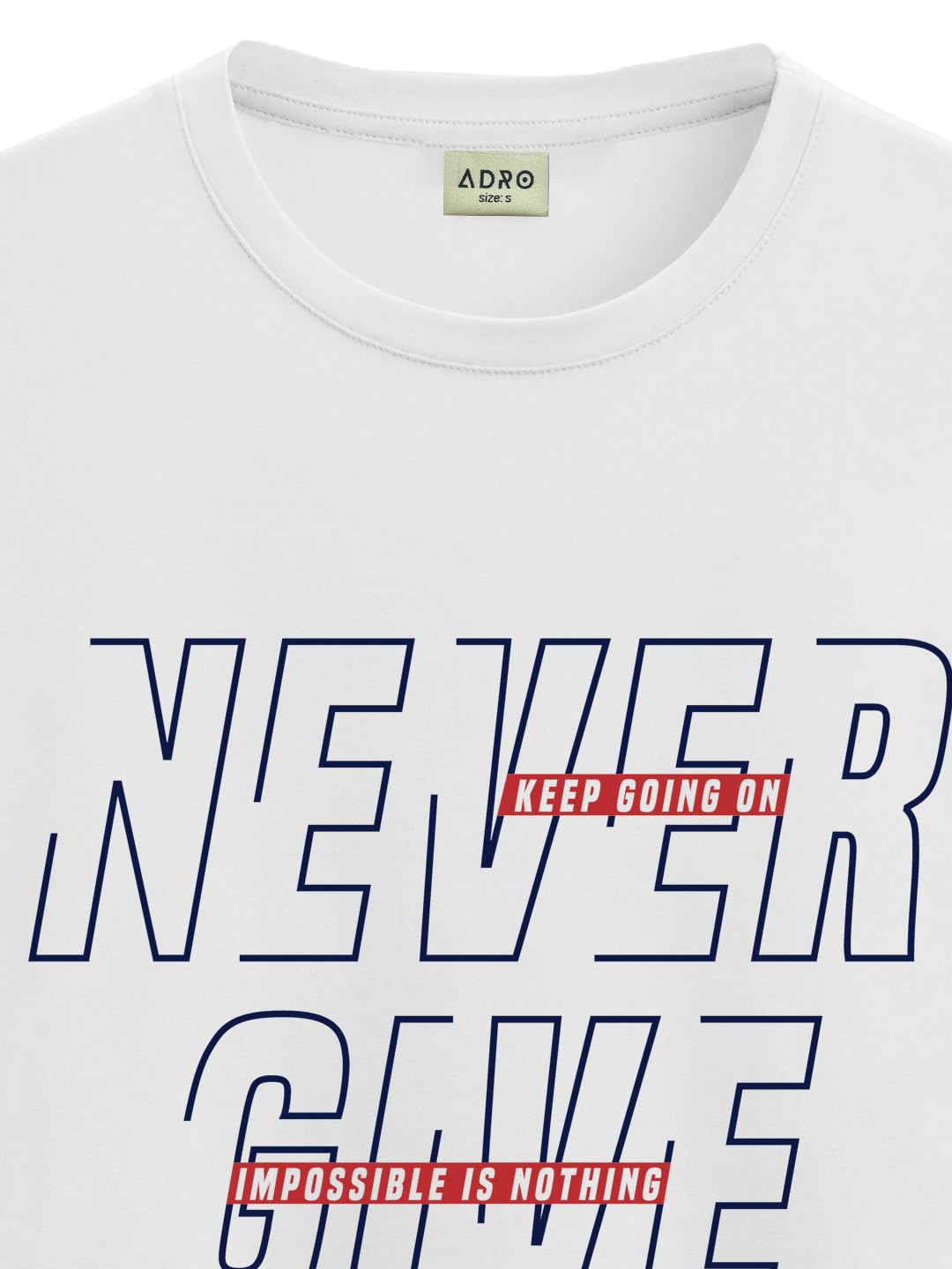 ADRO Never Give Up Printed T-Shirt for Men - 100% Cotton, Regular Fit, Soft Breathable Fabric. (RN23-M-NVR-WH_White)