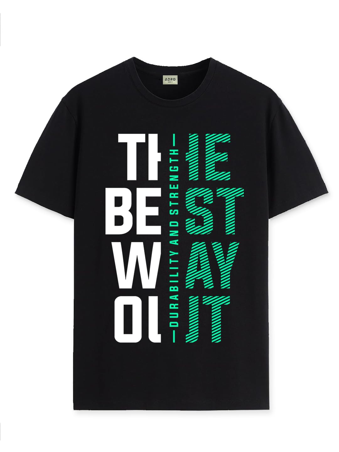 ADRO Motivational Quote Printed T-Shirt for Men - 100% Cotton, Regular Fit, Soft Breathable Fabric. (RN23-M-BEST-BL_Black)