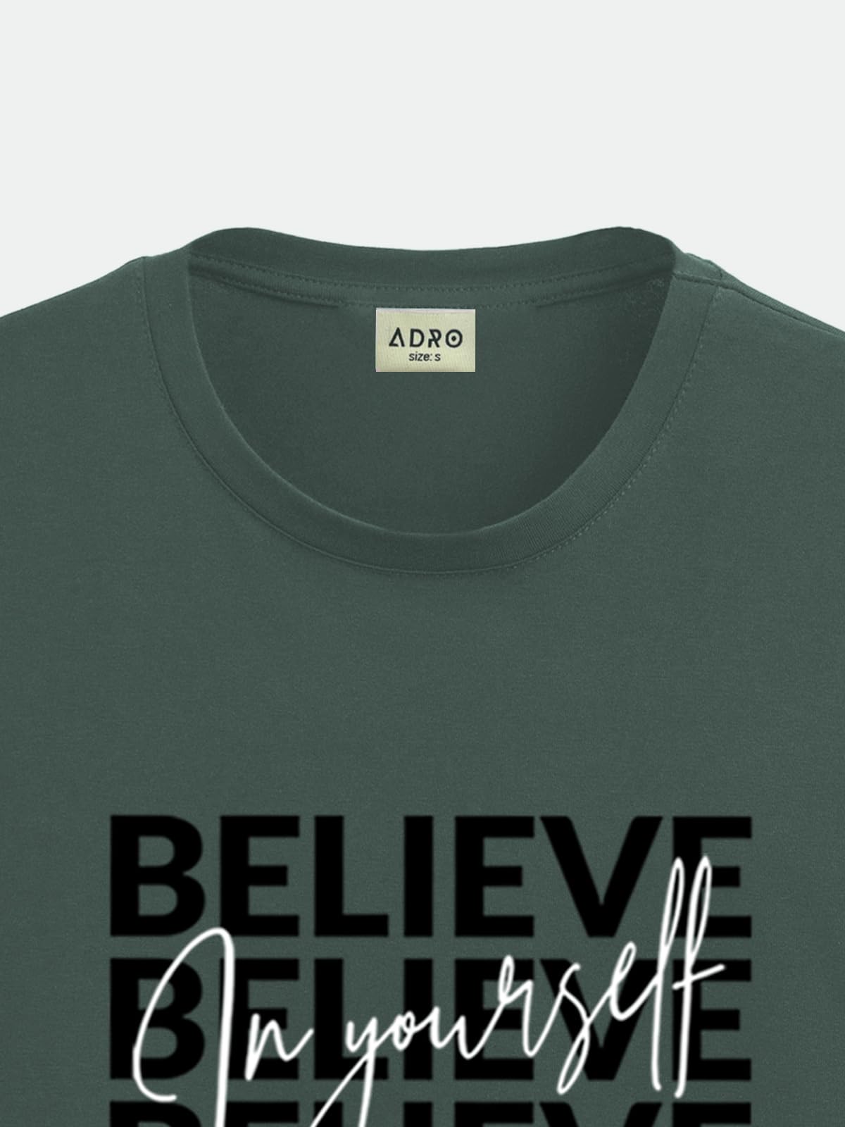 ADRO Mens Forest Green Motivational Printed Tshirt | Regular Fit T Shirt | Cotton Lycra Stretch Fabric | Sizes S to 5XL| Believ
