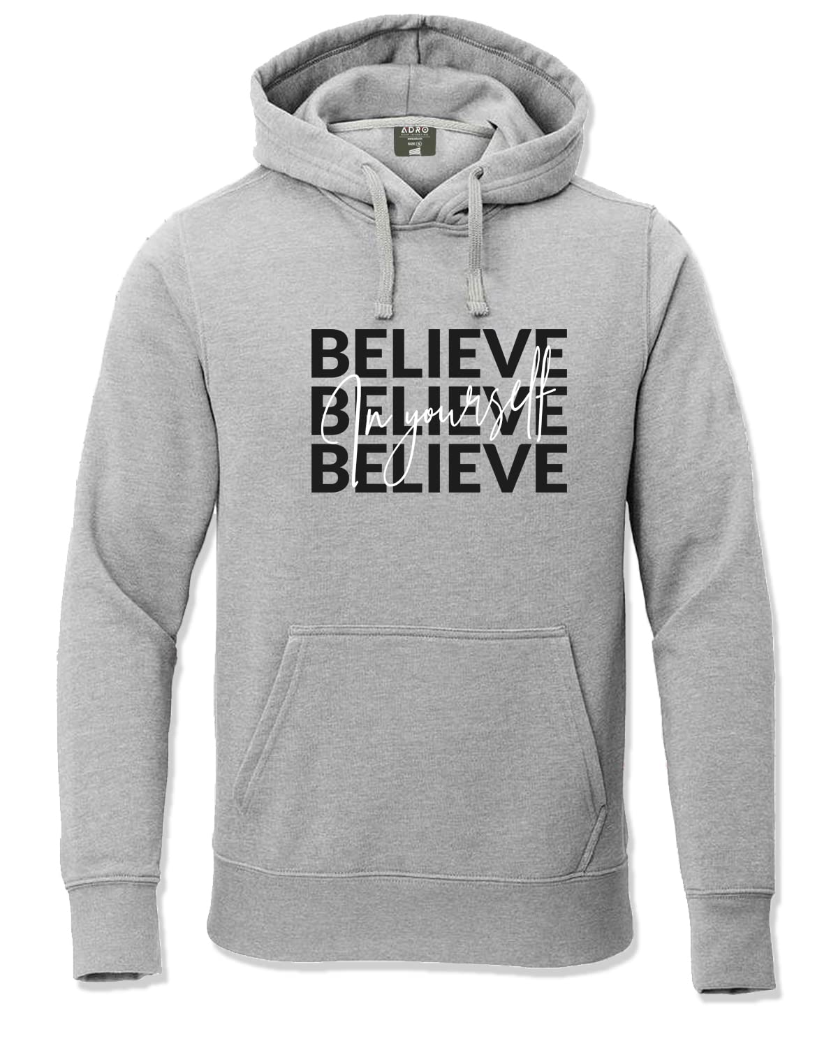 ADRO Believe in Your Self Printed Hoodie/Sweatshirt for Men