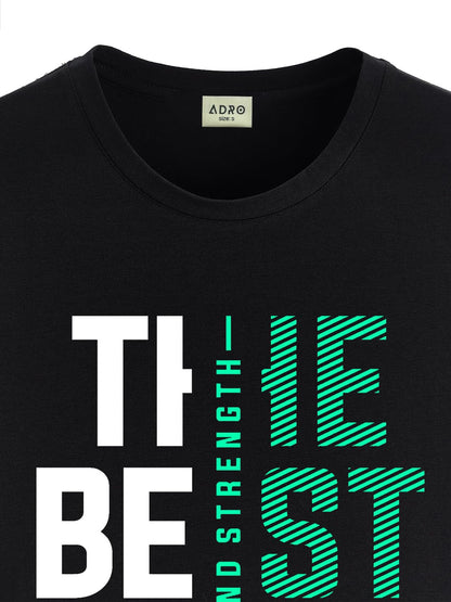 ADRO Motivational Quote Printed T-Shirt for Men - 100% Cotton, Regular Fit, Soft Breathable Fabric. (RN23-M-BEST-BL_Black)
